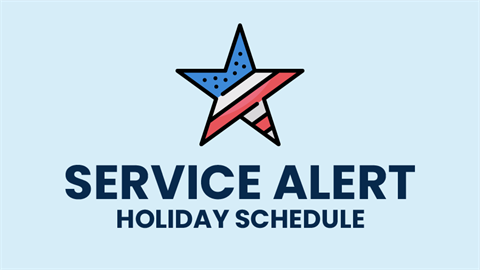 Red, white and blue striped star with text that says Service Alert: Holiday Schedule
